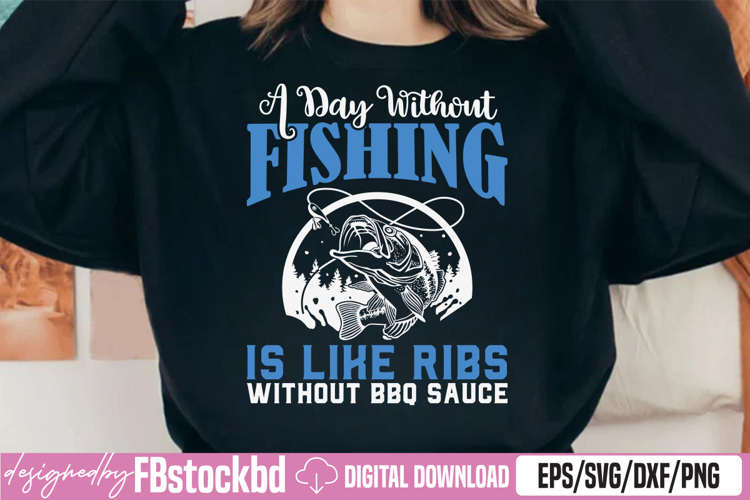 A Day Without Fishing & Ribs Lover SVG