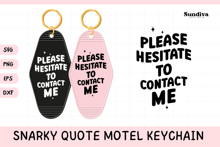 Snarky Quote Motel Keychain SVG | Please Hesitate To Contact