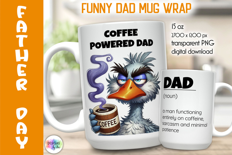 Funny Father Day Mug Wrap, Coffee Powered Dad Goose Mug Wrap