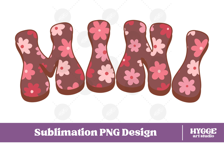 mini Png Retro Flowers Mothers Day Floral Mom Sublimation