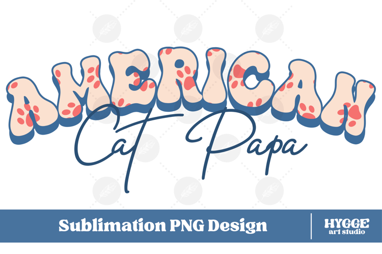 American Cat Papa 4th of July USA Paw DTF PNG Sublimation