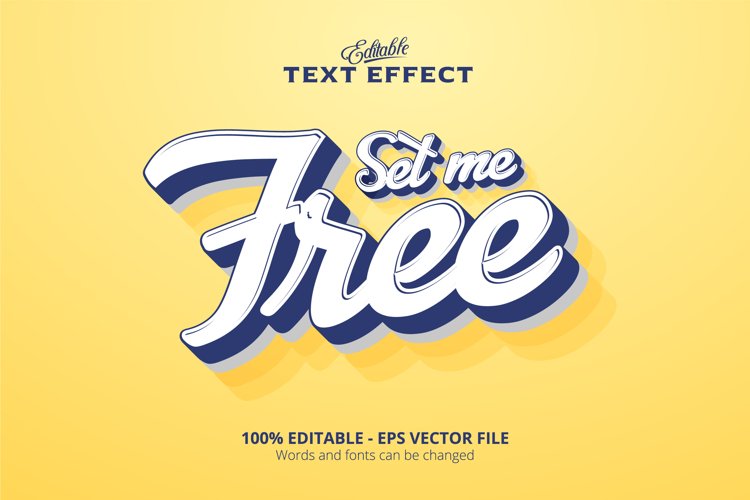 Editable text effect, Set me Free text effect