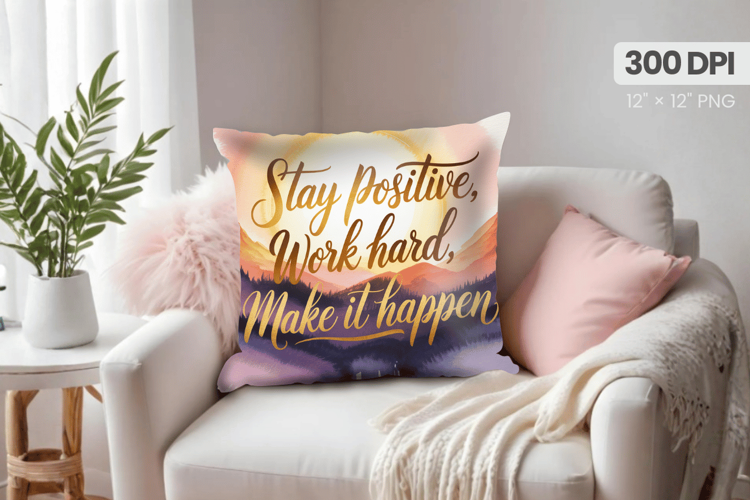 Inspirational Quotes Pillow PNG Motivational PNG Sublimation