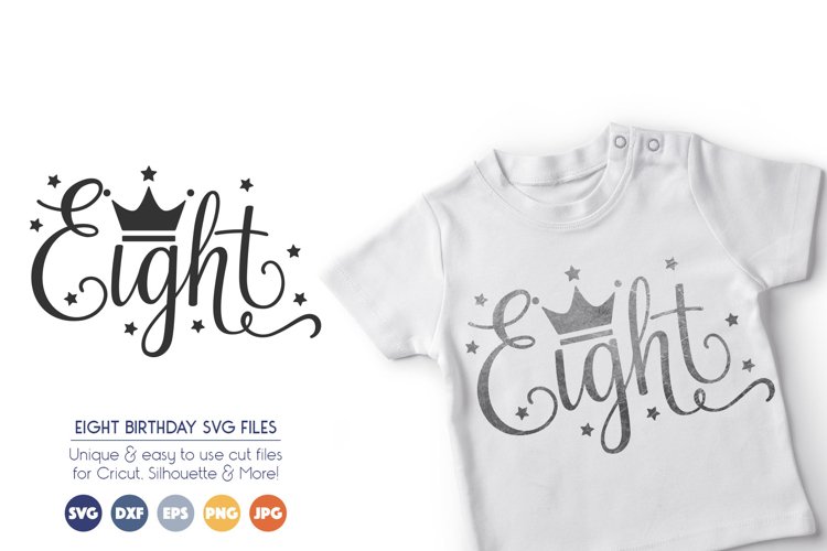 Eight Birthday SVG Cut Files - Number Eight