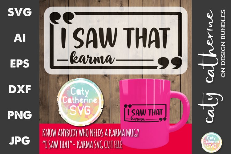 I Saw That Karma SVG Cut File example image 1