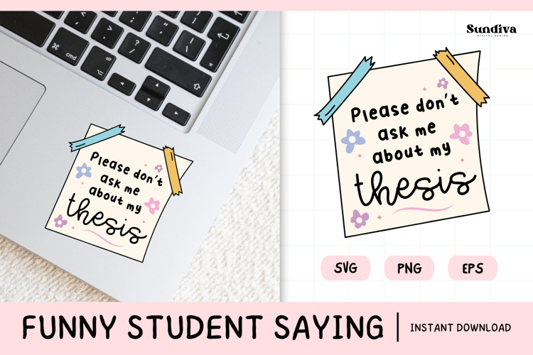Funny Student Life Saying SVG | Don’t Ask Me About My Thesis
