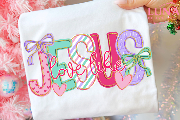 Love Like Jesus SVG PNG | Preppy Valentine Shirt Design Png