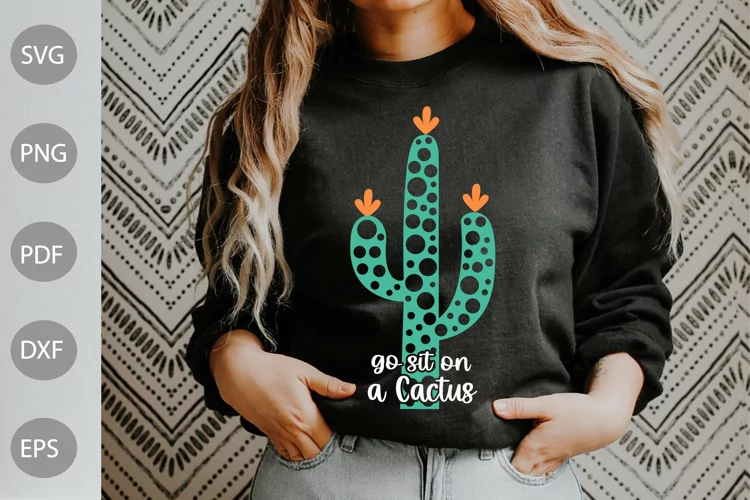 Go Sit on a Cactus SVG Design