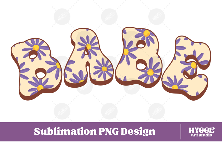 babe Png Retro Flowers Mothers Day Floral Mom Sublimation