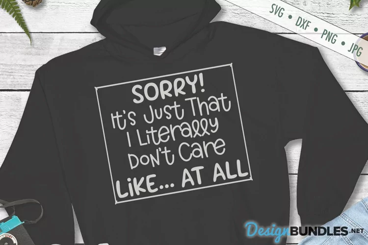 Don't Care At All SVG | Funny Sarcastic SVG