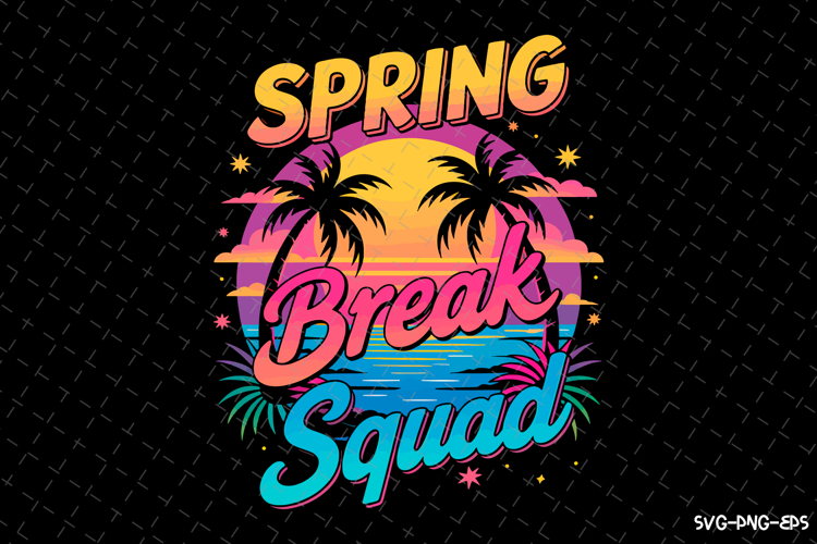 Spring Break Squad SVG Design | Summer | SVG Cut files
