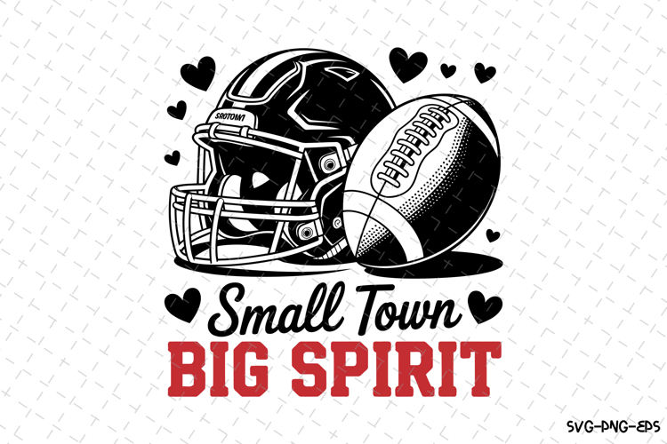 Small Town Big Spirit Svg | Game Day Svg | Sport Svg | Svg
