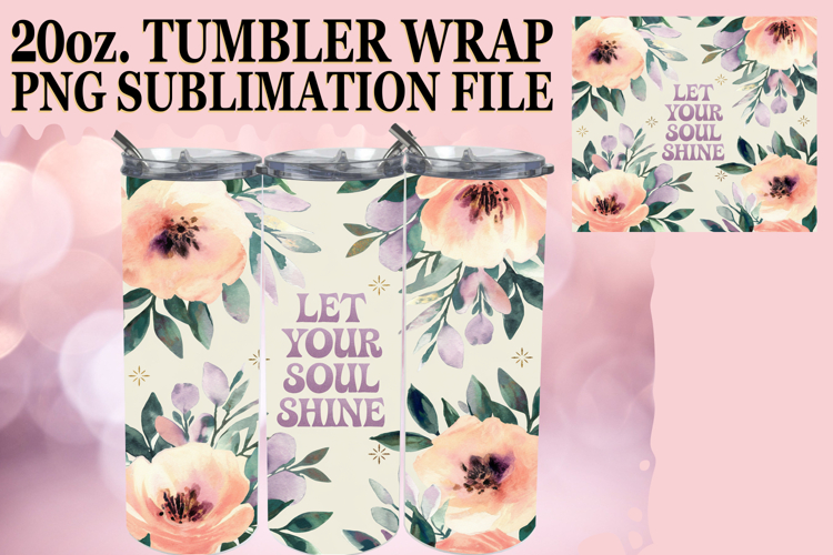 ENCHANTING VIEWS 20oz TUMBLER WRAP, Flower Quote