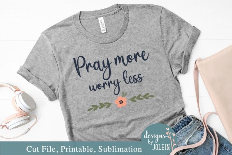 Pray More - SVG, Sublimation, Printable example image 1