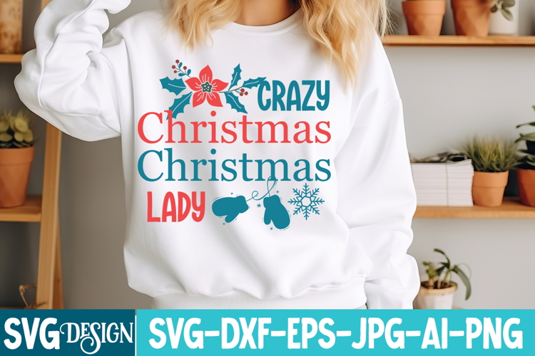 Crazy Christmas Lady SVG Design,Christmas Svg Design