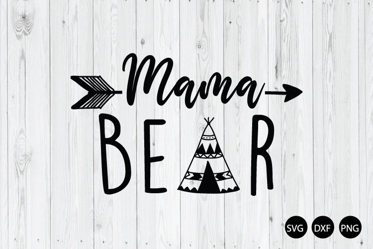 Mama Bear SVG, Mothers Day SVG