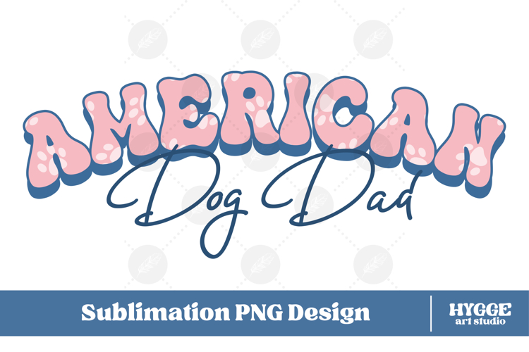 American Dog Dad 4th of July USA Paw DTF PNG Sublimation