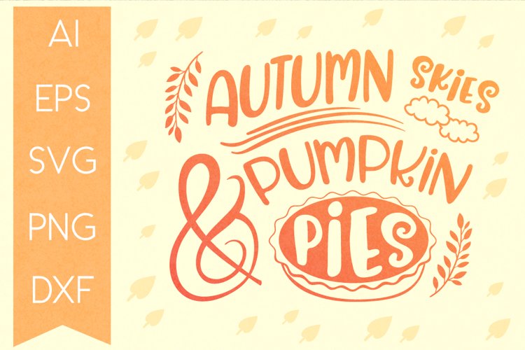 Autumn Skies & Pumpkin Pies SVG example image 1