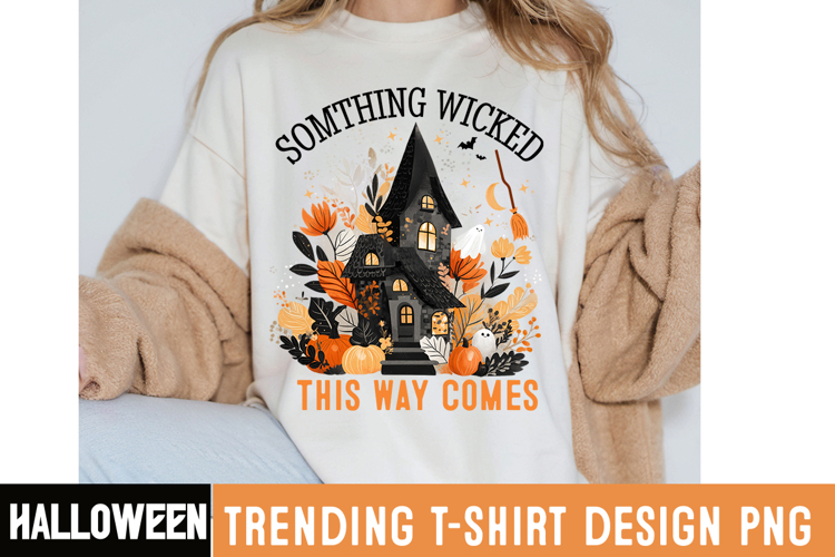 Something Wicked This Way Comes Halloween Shirt PNG