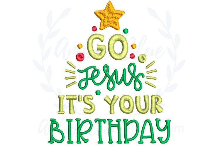 Go Jesus, It's Your Birthday Embroidery File example image 1