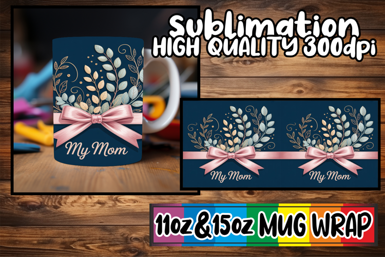 Beautiful day sublimation 11oz 15oz mug wrap, Mother's Day