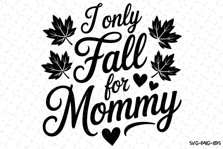 I only fall for Mommy Svg | Halloween Svg | Svg Cut Files