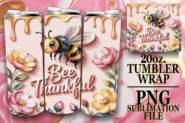 Vibrant spirit 20oz tumbler wrap, Bee Quote