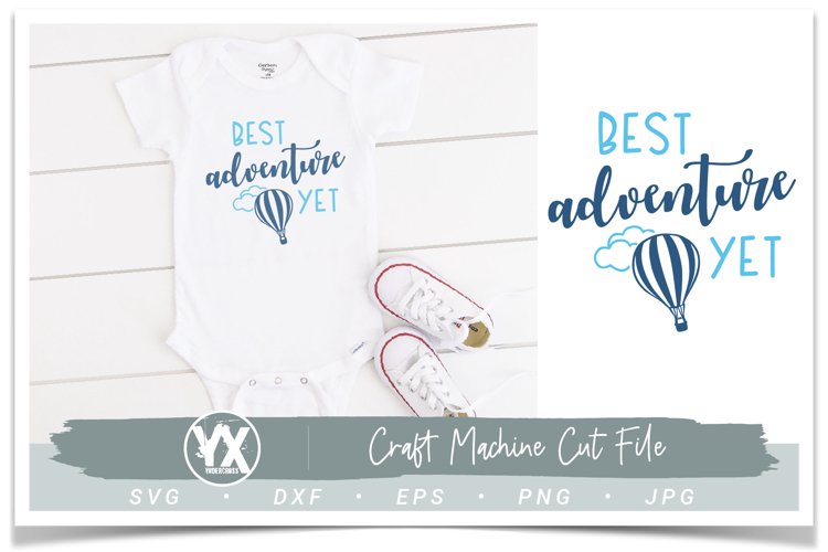 Adenture SVG, Best Adventure Yet example image 1