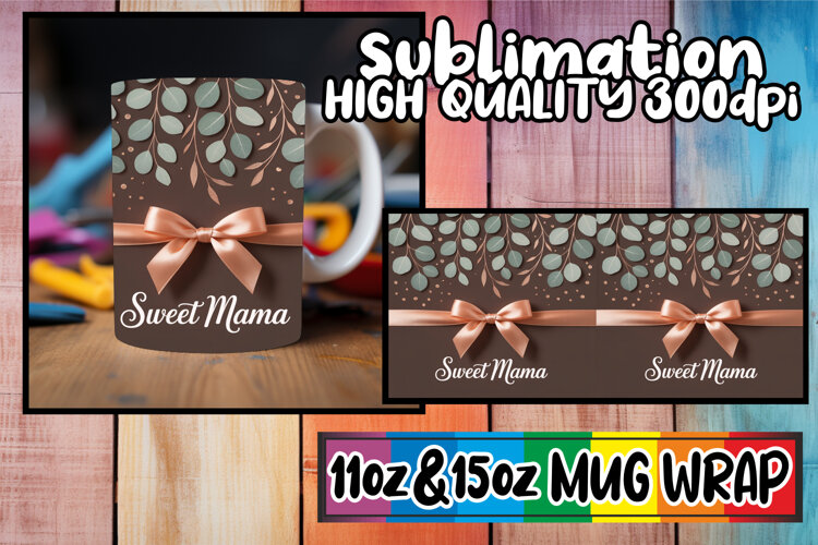 Perfect start sublimation 11oz 15oz mug wrap, Mother's Day example image 1