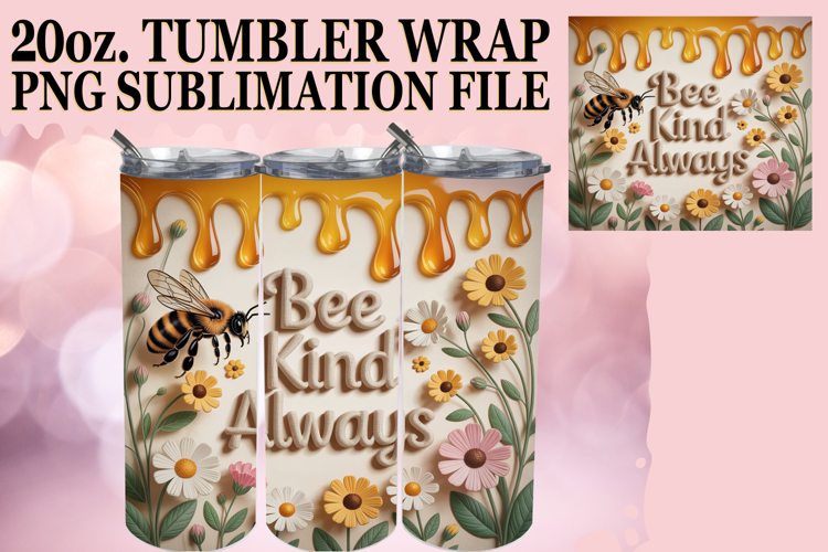 Radiant thoughts 20oz tumbler wrap, Bee Quote