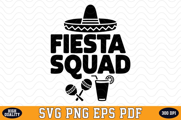 Fiesta Squad SVG | Quotes | SVG Cut files