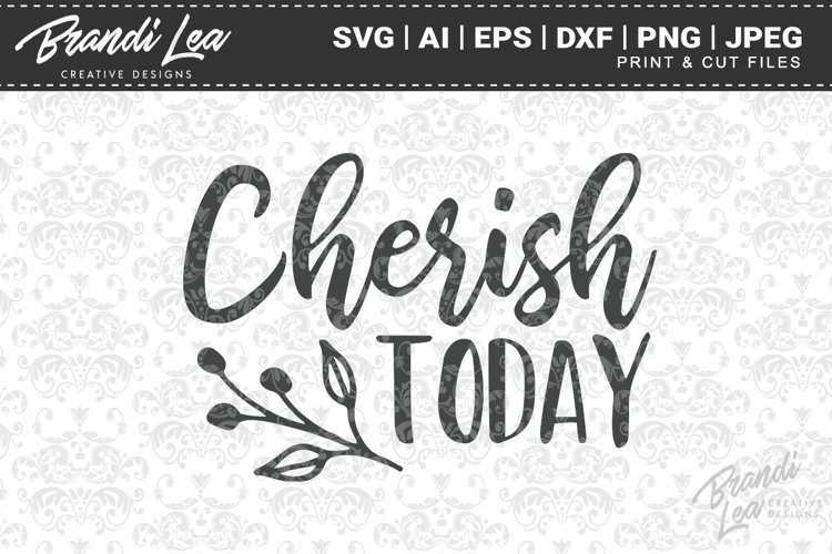Cherish Today SVG Cutting Files
