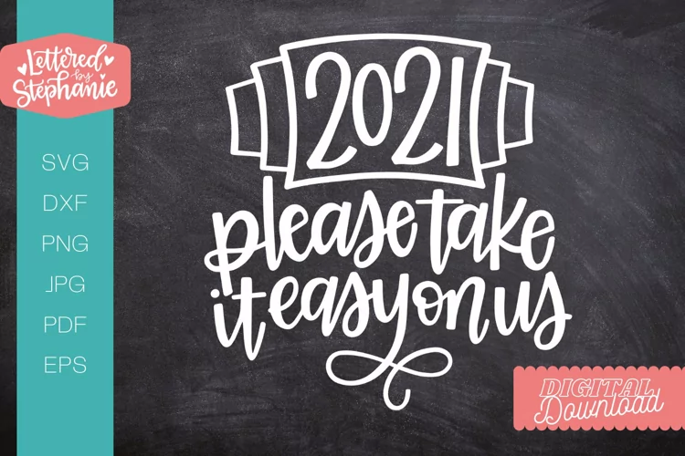 New Years 2021 SVG, Handlettered New Year cut file