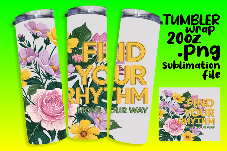 CHIC 20oz PNG Tumbler Wrap , Flower Quote