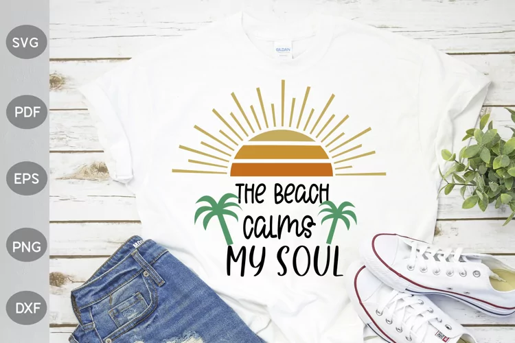 The Beach Calms My Souls SVG Design