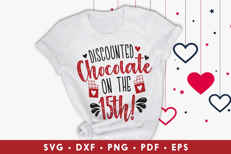 Valentine SVG, Discounted Chocolate On The 15th, Love SVG example image 1