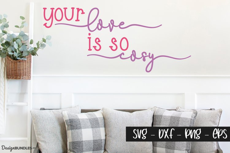 Your Love Is So Cosy - Valentine Design Files example image 1