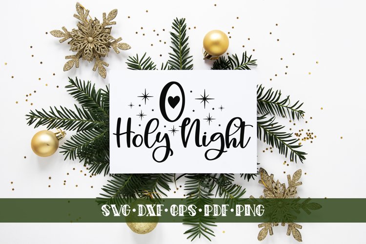 Christmas SVG, O Holy Night SVG DXF PNG, Christmas Quotes example image 1