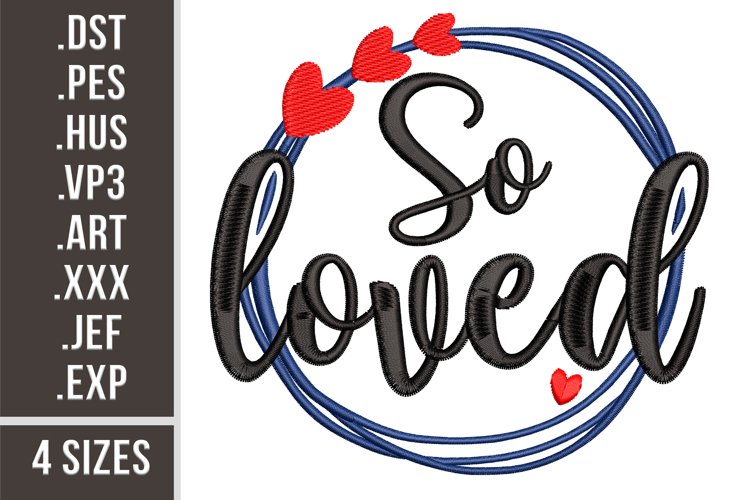 So Loved l Embroidery design example image 1