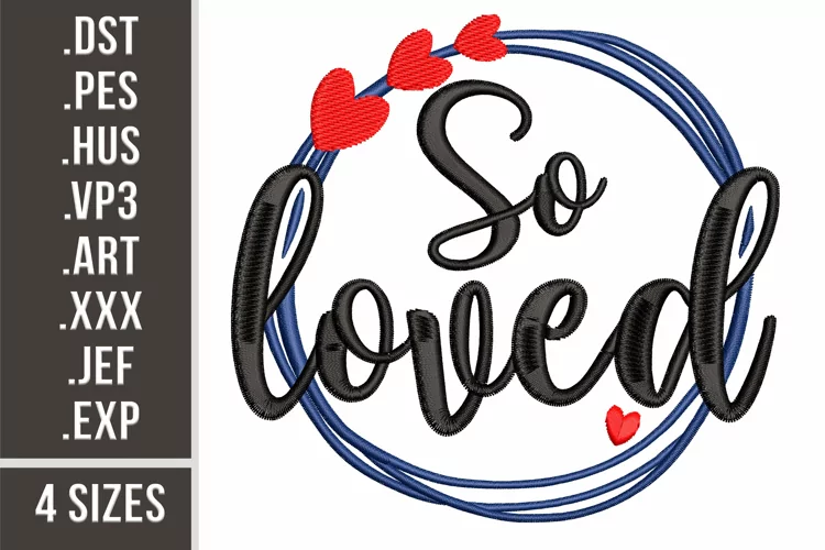 So Loved l Embroidery design