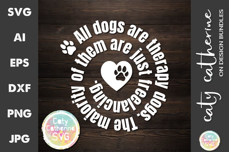 All Dogs Therapy Dogs Majority Are Just Freelancing SVG example image 1