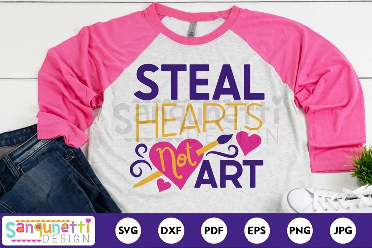 Steal hearts not art SVG, motivational cutting file, support