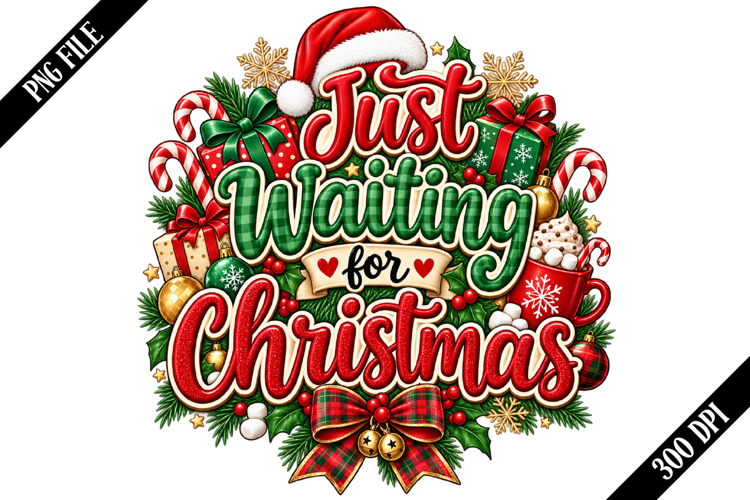 Just Waiting for Christmas PNG Designs