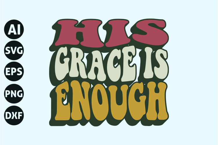 His Grace is Enough Svg, Retro Christian Svg