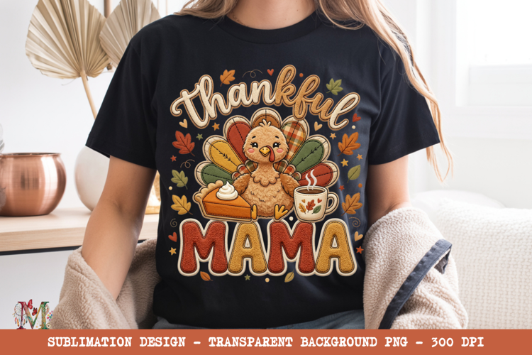 Thankful Mama PNG, Cute Turkey Thanksgiving Sublimation