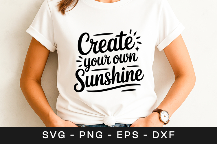 Create Your Own Sunshine Motivation SVG PNG