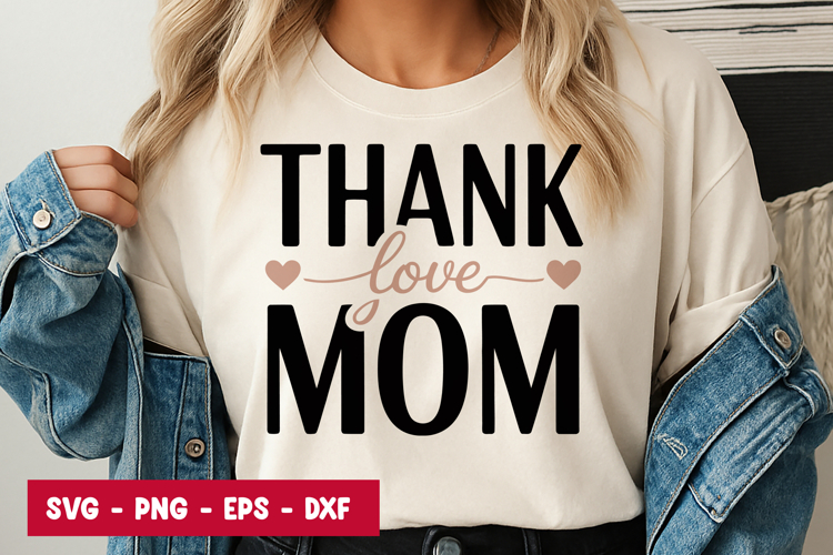 Thank You Mom Quote SVG PNG