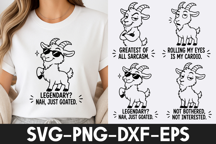 Funny Sarcastic Goat Quotes SVG