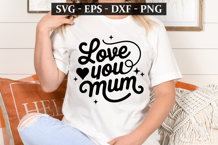 Love You Mum Svg Image 24