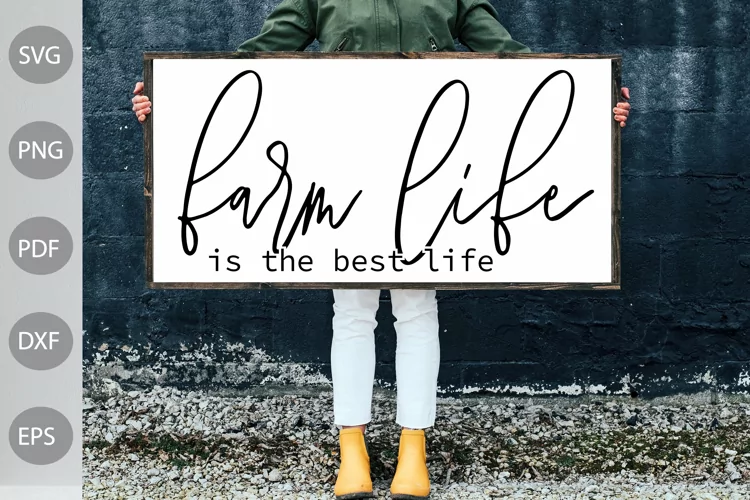 Farm Life is the Best Life SVG Design